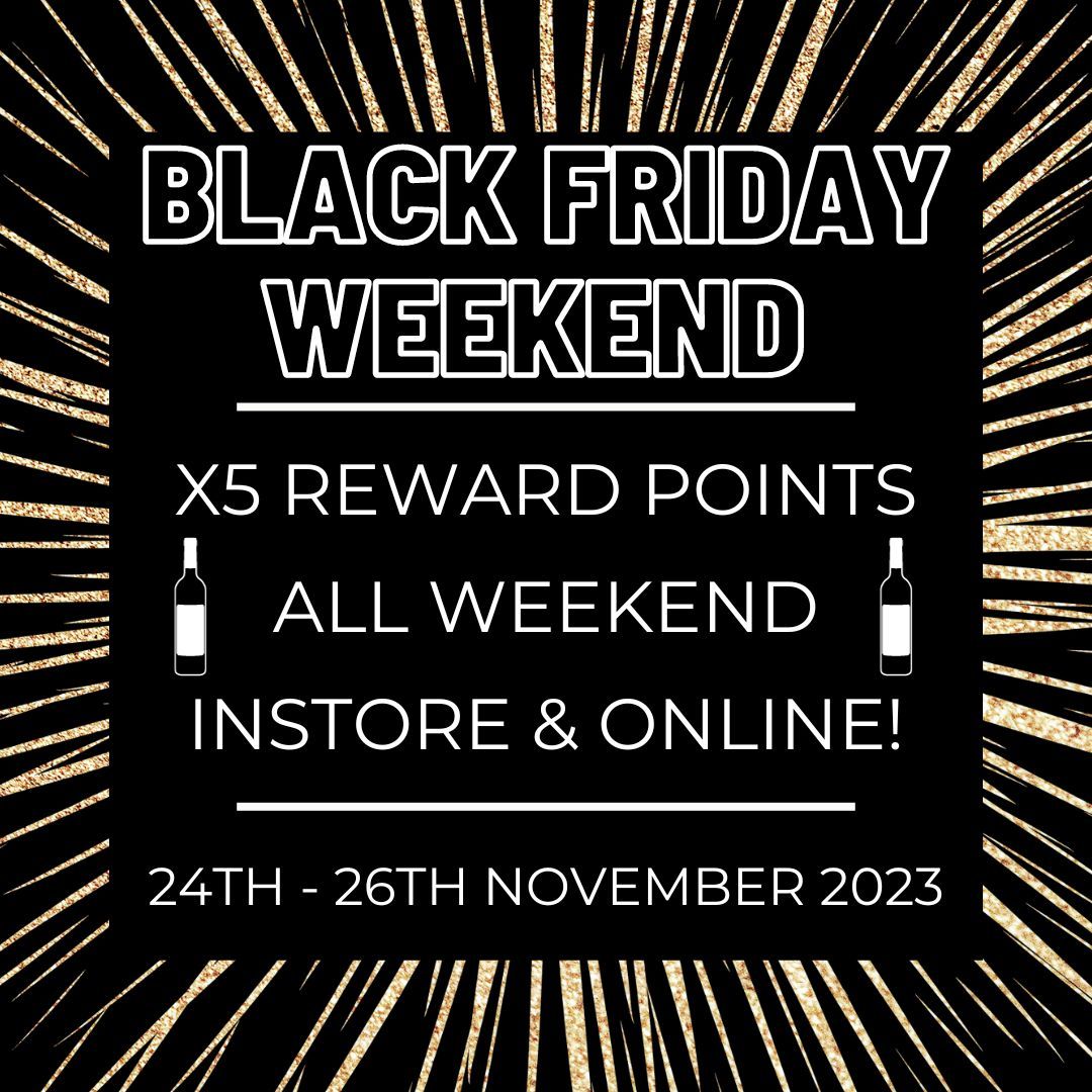 BLACK FRIDAY WEEKEND, DON'T MISS OUT 🍷
This Black Friday weekend you'll earn 5 points for each pound spent in store and online!
We all know points make prizes, so why not add to yours by shopping with us this weekend...
Between Friday 24th - Sunday 26th November 2023