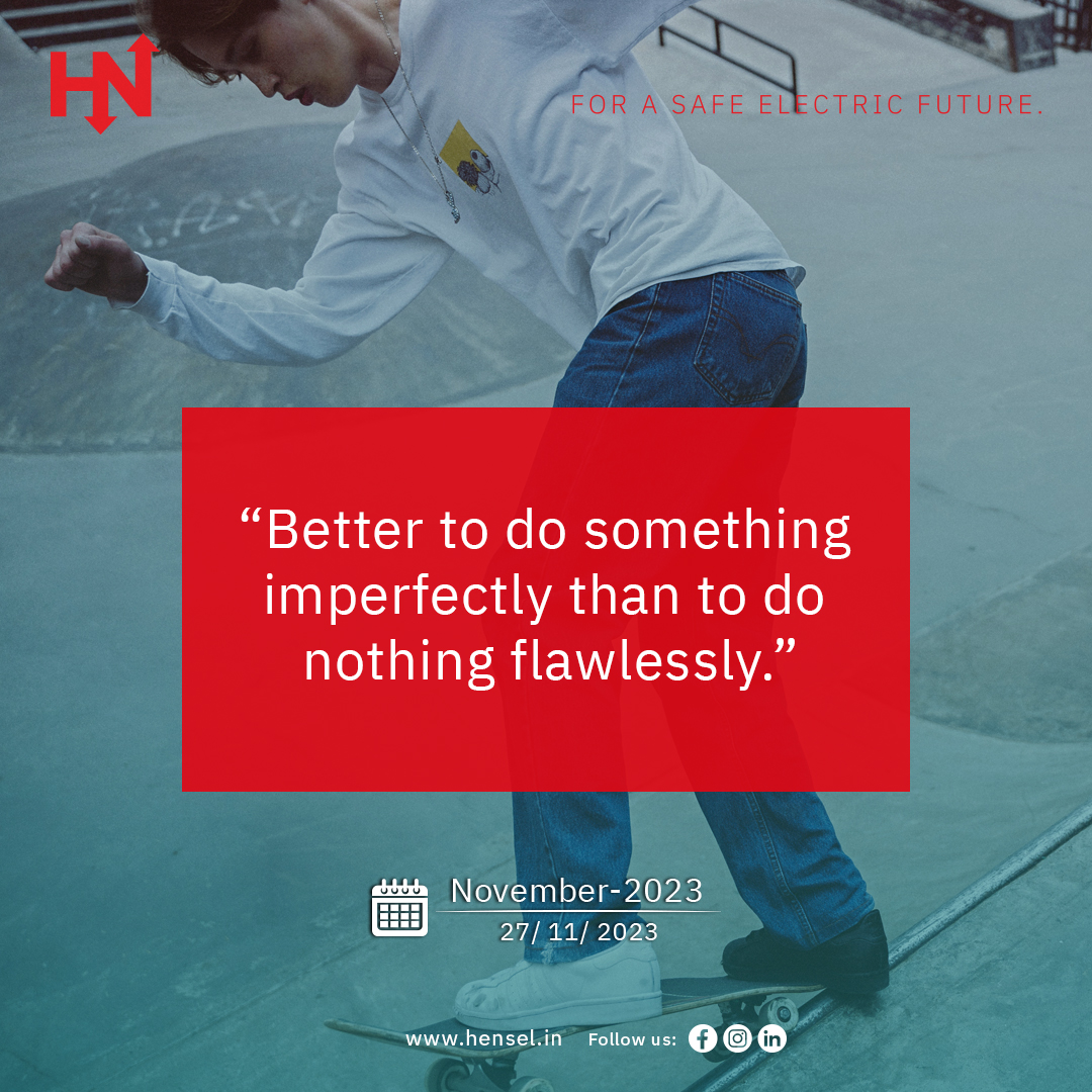 “Better to do something imperfectly than to do nothing flawlessly.”

#ActionOverPerfection #DoSomethingNow #Staypositive #inspireothers #MotivationMonday #Hensel #HenselElectricIndia

Visit us at: hensel.in