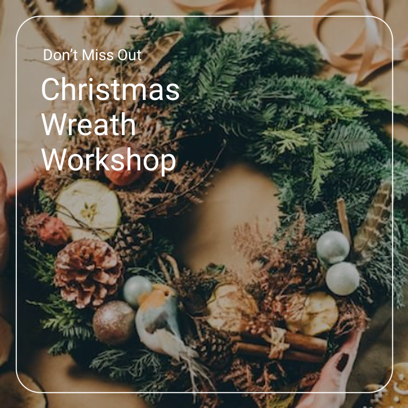 This Saturday 25th Nov, 9.30am 
Spend a fun morning learning how to make a fresh foliage wreath from scratch. Demo's and advice throughout to ensure you take home a beautiful finished wreath to hang on your door. Tickets: wix.to/F8mMuij