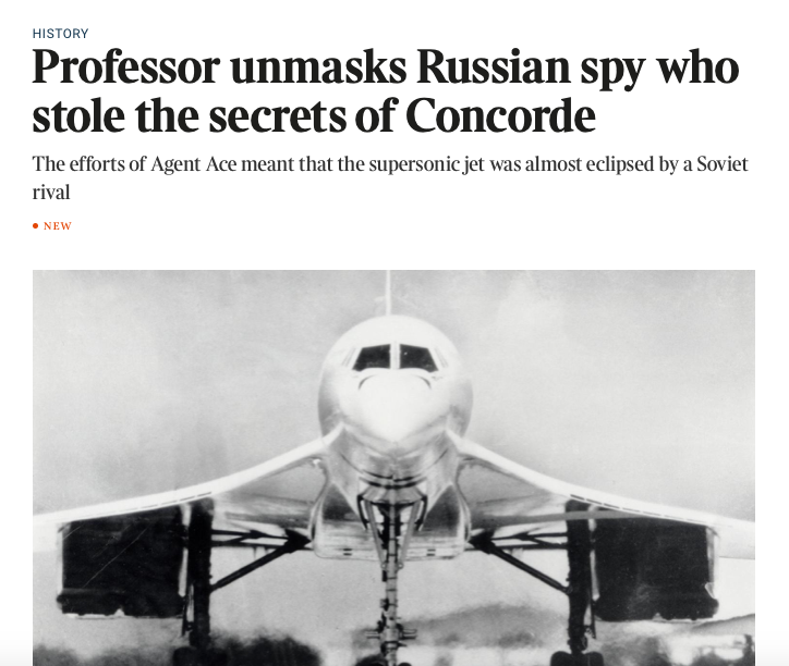 adagamov's tweet photo. 🇬🇧 The Times пишет о документальном фильме “Конкорд: погоня за сверхзвуком”, который завтра выйдет на британском Channel 4, и рассказывает о расследовании доктора Колдера Уолтона, помощника директора разведывательного проекта Белферского центра в Гарварде, который обнаружил в секретных архивах перебежчика из КГБ Василия Митрохина, сведения о том, что в 1970-х агент с позывным Эйс (Ace) передал в СССР 90 000 страниц секретных документов о британо-французском сверхзвуковом пассажирском самолете “Конкорд”. Среди документов были сверхсекретные проекты двигателей Rolls-Royce/SNECMA Olympus 593 для создания “Конкорда”.

В фильме Уолтон называет называет имя “крота” — Айвор Джеймс Грегори (Ivor James Gregory). Он родился в Гонконге, получил образование инженера и сделал карьеру в British European Airways. “Мы не знаем мотивов агента Эйса. В его биографии нет ничего, что указывало бы на то, что он был идеологически убежденным коммунистом, хотя он, возможно, хорошо умел это скрывать”, — сказал Уолтон.

Грегори умер в 1982 году в возрасте 73 лет. Информация, которой он поделилился с советскими спецслужбами, помогла Советскому Союзу создать сверхзвуковой самолет Ту-144. Уолтон, однако, считает, что британские спецслужбы были в курсе происходящего и смогли исказить часть информации, полученной русскими. Что привело к конструктивным недостаткам Ту-144 и его двигателей. Советский сверхзвуковой самолет не смог составить конкуренцию “Конкорду”, совершив всего 55 пассажирских полетов под флагом “Аэрофлота”.