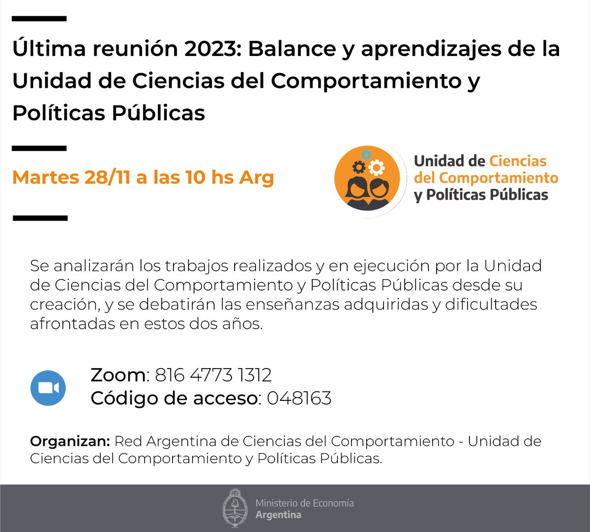 Este martes 28 de Nov. a las 10 hs hacemos la última reunión de 2023 de la Red Argentina de Ciencias del Comportamiento. Contaremos el trabajo de la Unidad en estos dos años, aprendizajes, logros y errores, para pensar juntos el futuro behavioral en Argentina. Los esperamos!