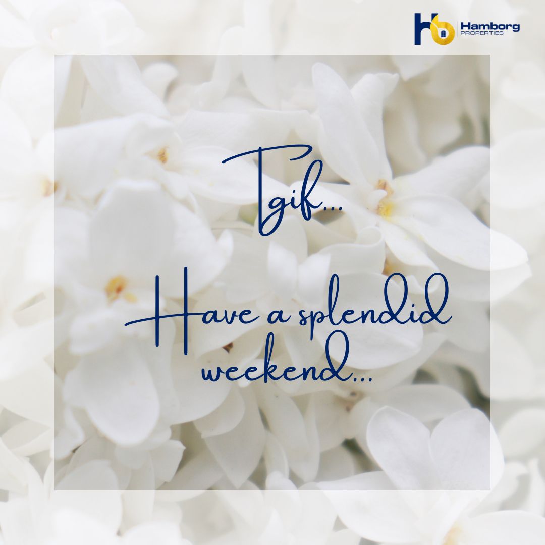 I wish you all a very beautiful weekend. Rest well and enjoy life. 

#tgif #hamborgproperties #realestate