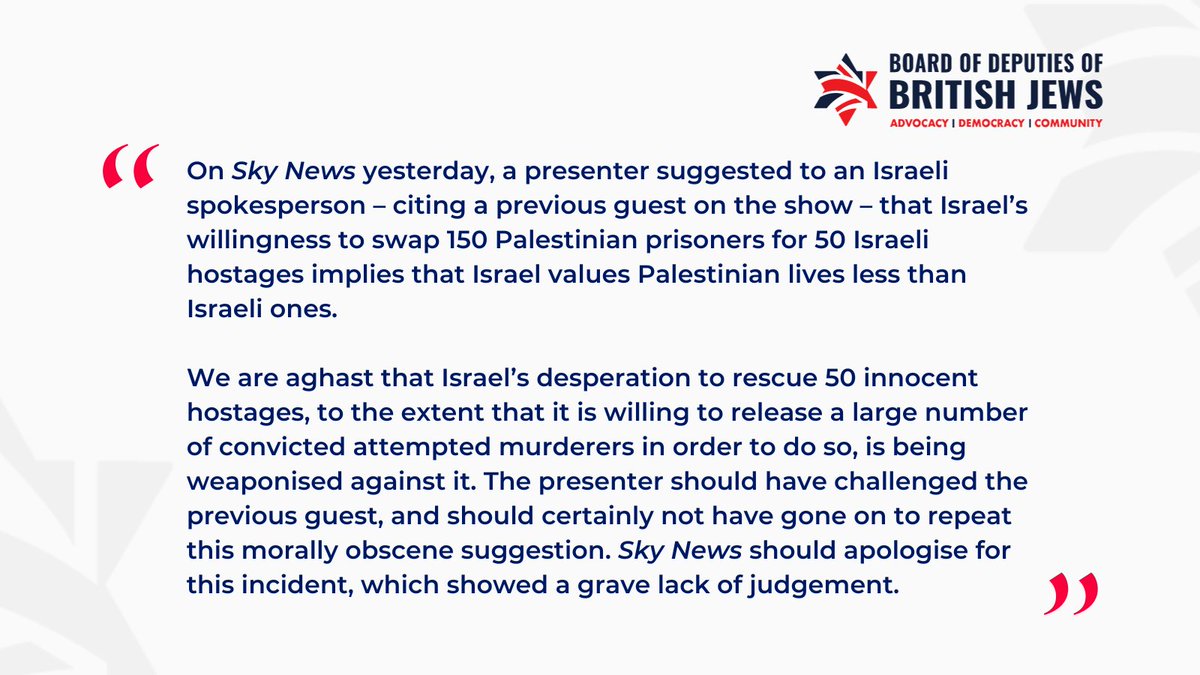 We are aghast that Israel’s desperation to rescue hostages, to the extent that it is willing to release a large number of convicted attempted murderers, is being weaponised against it. 

<a href="/SkyNews/">Sky News</a> should apologise for this incident, which showed a grave lack of judgement.