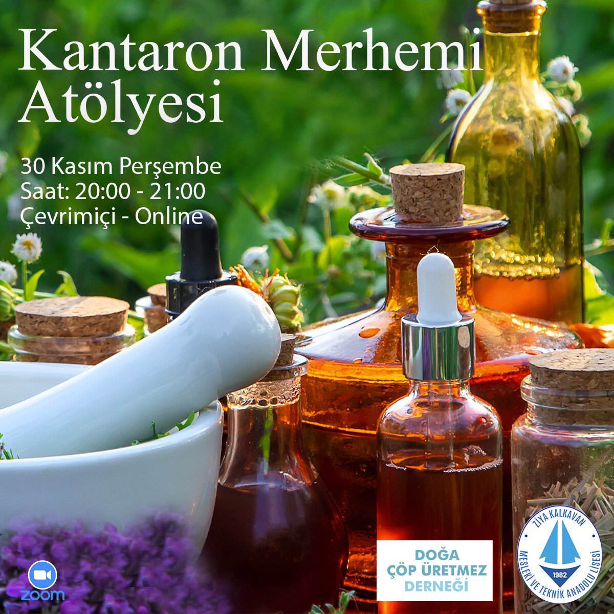 Ziya Kalkavan MTAL ve Doğa Çöp Üretmez Derneği işbirliği ile velilerimize özel 30.Kasım Perşembe günü saat 20:00'da Kantaron Merhemi Atölyesi çalışması çevrimiçi olarak gerçekleşecektir. çalışmamız 1 saat sürecektir. Katılım bağlantısı atölye saatinden önce paylaşılacaktır.