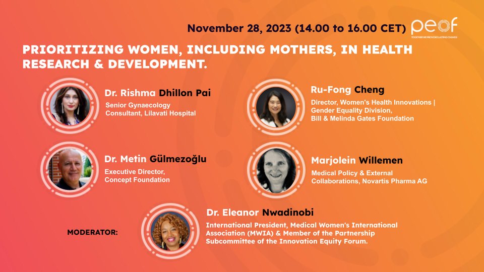 In honor of  #SafeMotherhoodWeek2023, join our panelists: <a href="/ELEANORANNNWADI/">Dr Eleanor Nwadinobi</a> , <a href="/PaiRishma/">rishma dhillon pai</a>, Ru-Fong Cheng, @gulmezoglum, &amp; Marjolein Willemen for the  #virtual #PEOF session “Prioritizing Women, including Mothers, in Health Research &amp; Development,” on November 28, 2023 🗓️