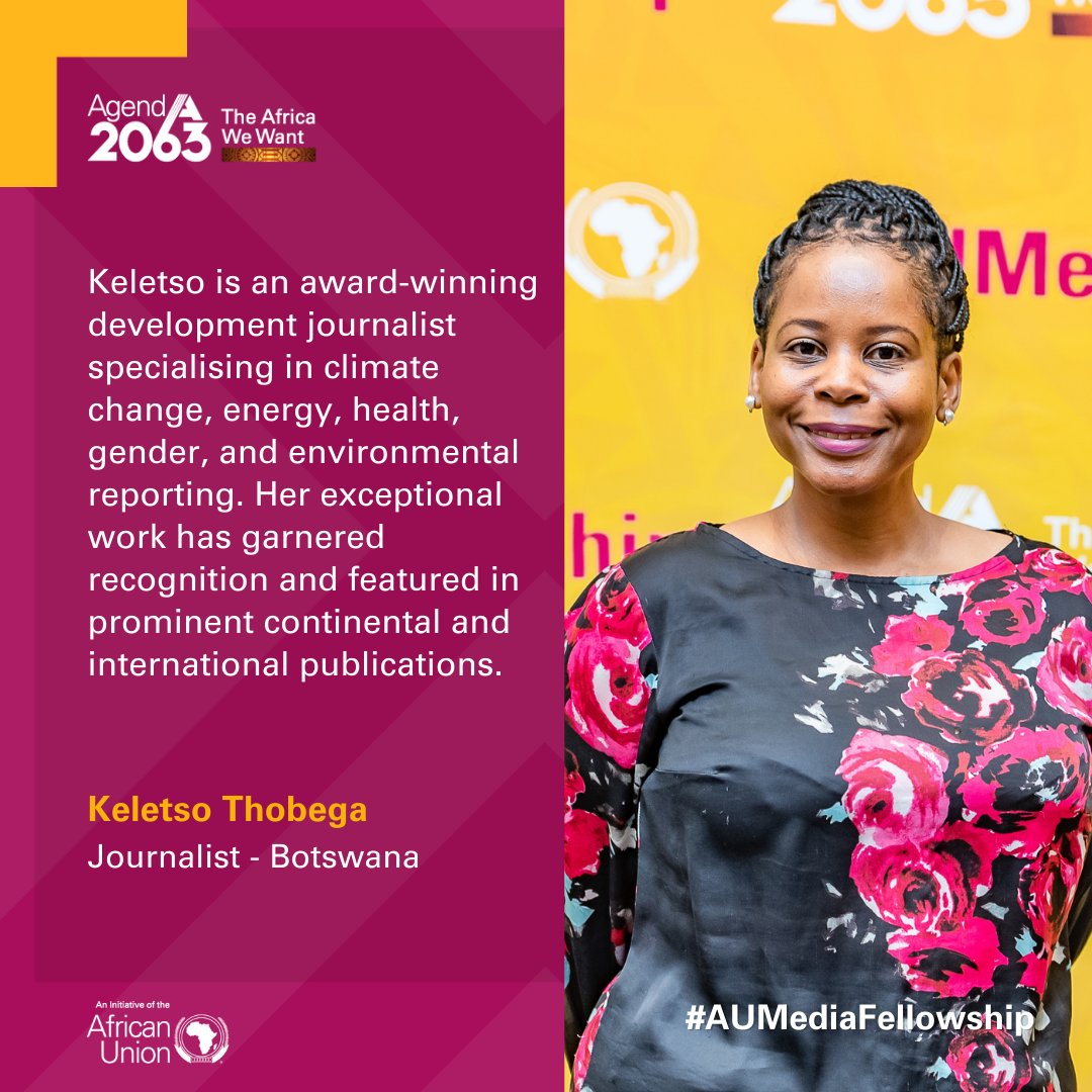 Meet our #AUMediaFellow 
 
Keletso Thobega from 🇧🇼 #Botswana is changing the narrative on #Africa and #climate change by exploring the intersection of climate change, #gender, and the environment in her reporting. 

#AUMediaFellowship 
#Agenda2063