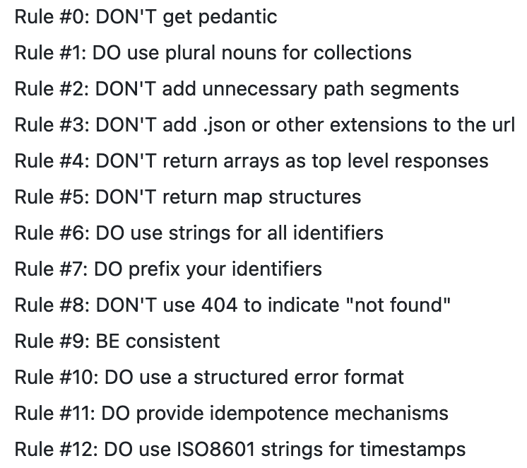 "How to (and how not to) design #REST APIs"

Some of these rules are probably more agreeable than others (e.g. not quite buying into using strings for all ids), but overall a very reasonable set of guidelines, by <a href="/jeffschnitzer/">Jeff Schnitzer</a>.

github.com/stickfigure/bl…
