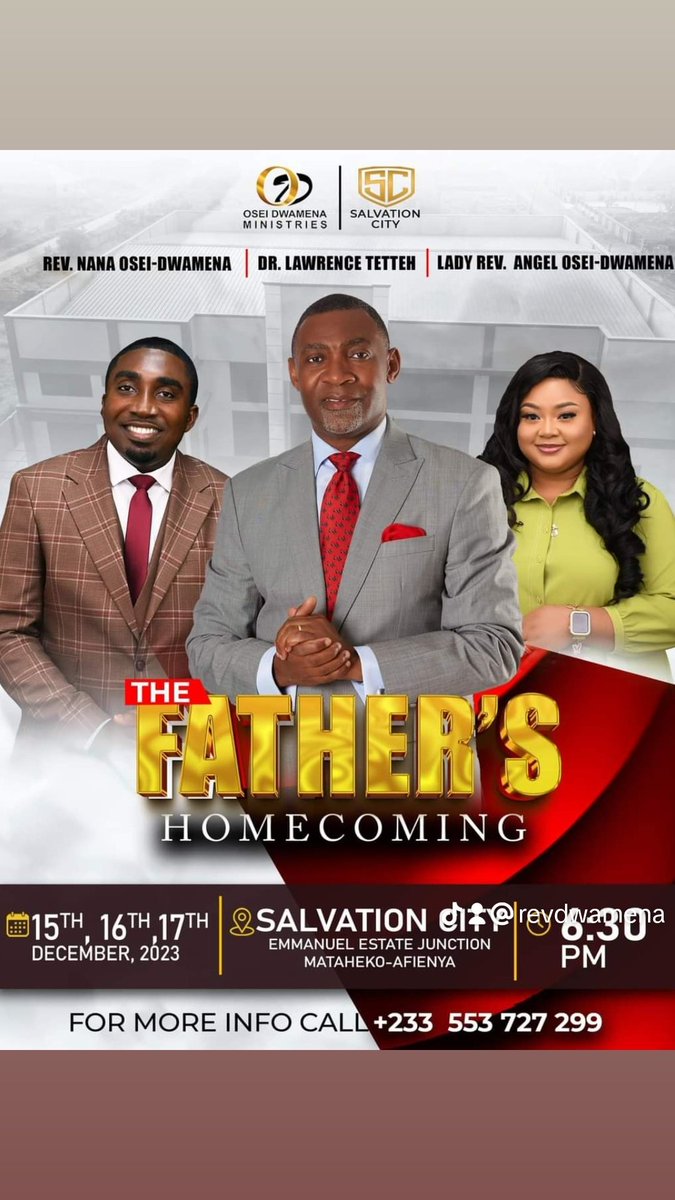 RevDwamena's tweet photo. Our father, the internationally renowned evangelist, Dr. Lawrence Tetteh, the one who ordained us, a man who has taken the gospel to over 120 nations of the world is coming home to SALVATION CITY, and you can’t miss it. https://t.co/L07Ikbifc9