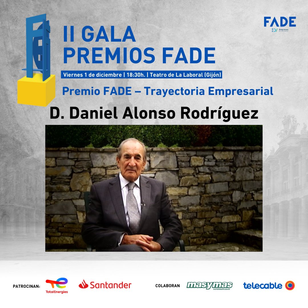 FADEAsturias's tweet photo. 🔵 D. Daniel Alonso Rodríguez y Ascensores Tresa, ganadores de los #PremiosFADE.
🏆 El Jurado de los Premios ha decidido galardonar al presidente de honor del Grupo Daniel Alonso en la categoría de Trayectoria Empresarial y nombrar a la ingeniería gijonesa “Empresa de Asturias 2023”.
📍El próximo viernes, 1 de diciembre, en el Teatro de La Laboral, celebraremos la Gala de las #EmpresasDeAsturias. El evento cuenta con el patrocinio de @TotalEnergiesES y @bancosantander y la colaboración de @supermasymas y @telecable.
🎟️ Confirma tu asistencia aquí: https://t.co/GsLyEeXD7W
