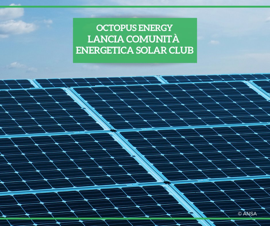 ansa_2030's tweet photo. Dopo il via libera dell’Ue alle #CER, la società @OctopusEnergyIT ha lanciato il progetto #SolarClub, per la promozione delle Comunità Energetiche Rinnovabili, che punta ad espandersi in tutta Italia.
#ANSAAmbiente
➡ https://t.co/pqZzsWxByi https://t.co/DFv0awlAb5