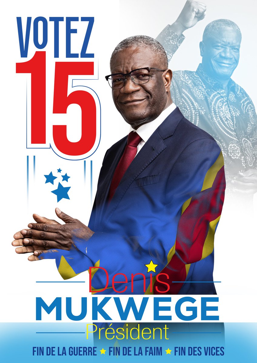 Le choix du peuple 
Le choix de la paix
Le choix de la raison 

#MukwegePrésident DM15