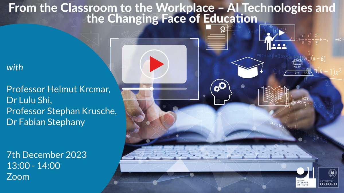 'From the Classroom to the Workplace – AI Technologies and the Changing Face of Education' Join us for this online event with Prof Helmut Krcmar, Dr @LuluPShi, Prof Stephan Krusche and Dr @fabian_stephany, in partnership with @TU_Muenchen. Tickets here: oii.ox.ac.uk/news-events/ev…