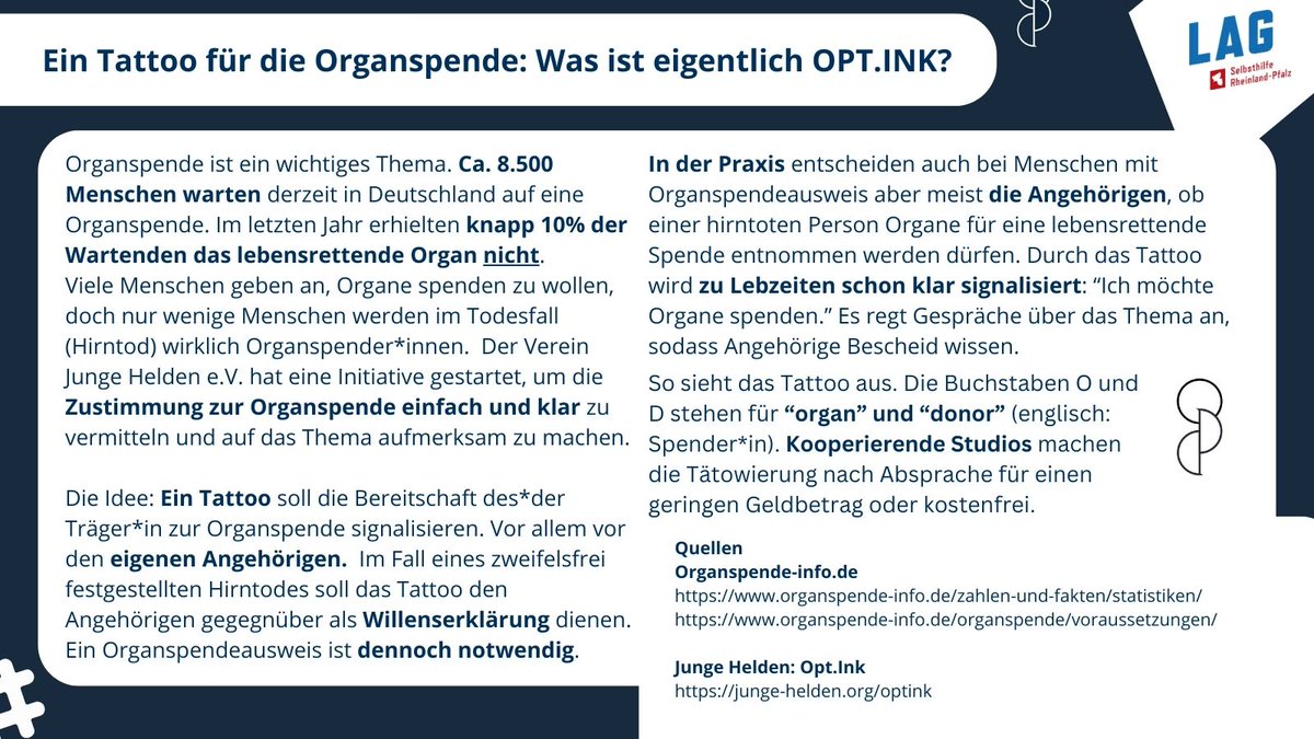 RLPSelbsthilfe's tweet photo. Kennt ihr  schon das OPT. INK Tattoo? Es basiert auf einer Initiative des Junge  Helden e.V. und signalisiert bei Träger*innen die Bereitschaft zur  Organspende im Fall eines Hirntodes. Vor allem gegenüber Angehörigen,  die in der Praxis meist entscheiden. https://t.co/2ZqjFCHpO5