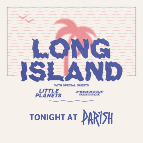 TONIGHT! Huddersfield's very own indie-pop sensation, @LongIslanduk, will be gracing Parish main stage! Support comes from @LittlePlanetsuk and @officialNorthernDialect Tickets: parishpub.co.uk/gigs/510 Doors: 7.30pm / £7 adv / 14+ with adult #LongIslandLive #HuddersfieldMusic