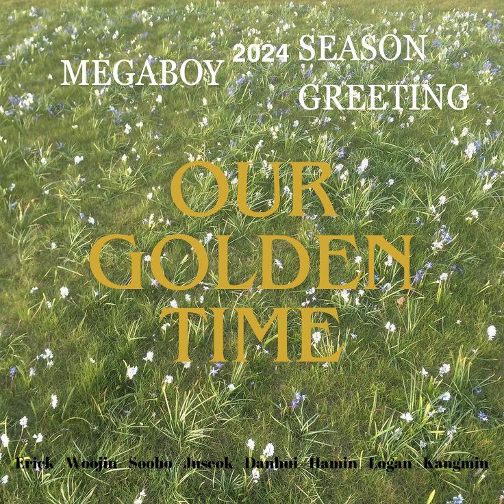 MEGABOY_MAM's tweet photo. [OUR GOLDEN TIME]
MEGABOY'S 2024 SEASON GREETING [POSTER TEASER]

#MONTHLYIDOL #MAMENT #MEGABOY #ERICK #WOOJIN #SOOHO #JUSEOK #DANHUI #HAMIN #LOGAN #KANGMIN https://t.co/MtTfkC8k5g