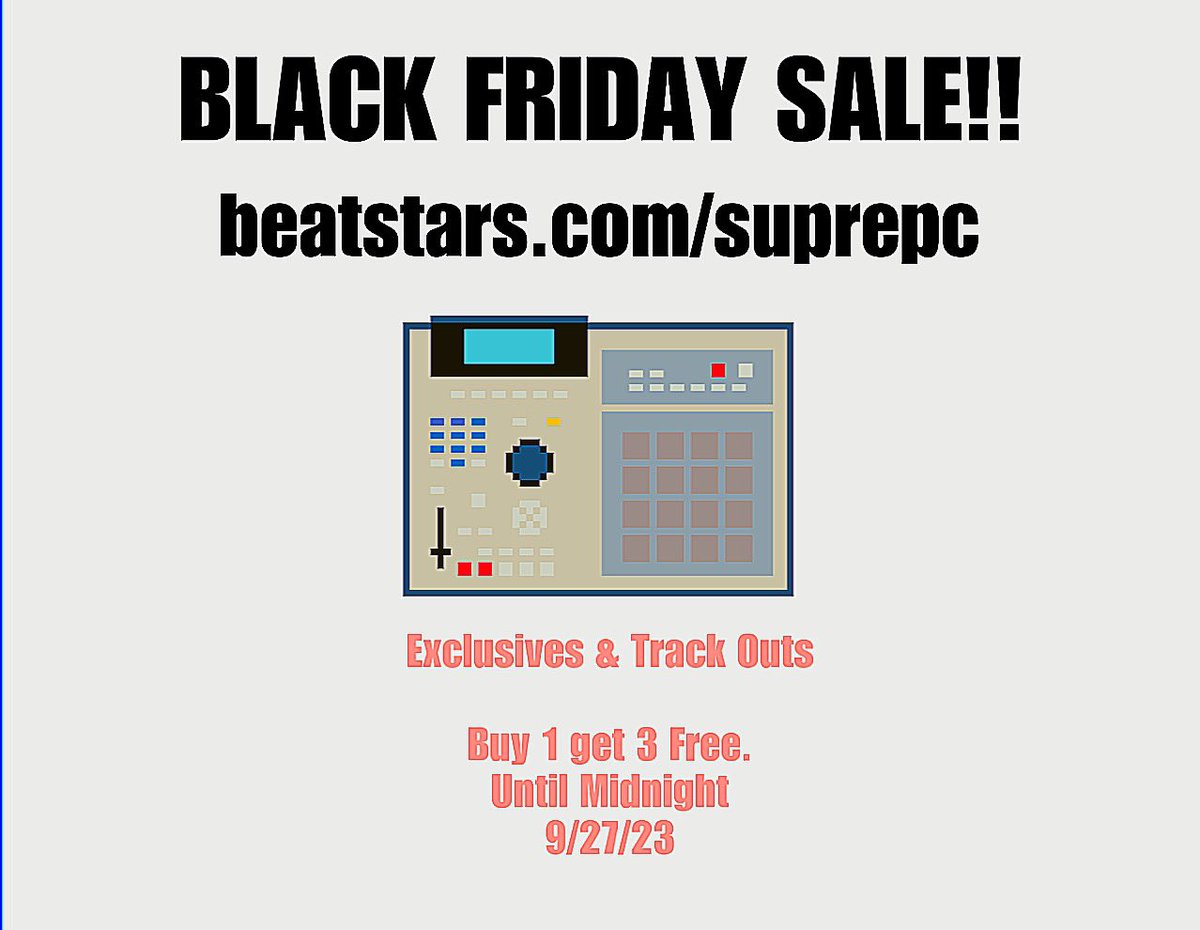 BLACK FRIDAY SALE!!!

EXCLUSIVES

TRACKOUTS

BOTH BUY 1 GET 3 FREE

UNTIL MIDNIGHT MONDAY

beatstars.com/suprepc

THAT LINK IS ALSO IN THE BIO

#beatsales #beatstars #beatsforsale #beats4sale #beatsforartists #epic #rell #beatsondeck #instrumentalsales #instrumentalsforsale