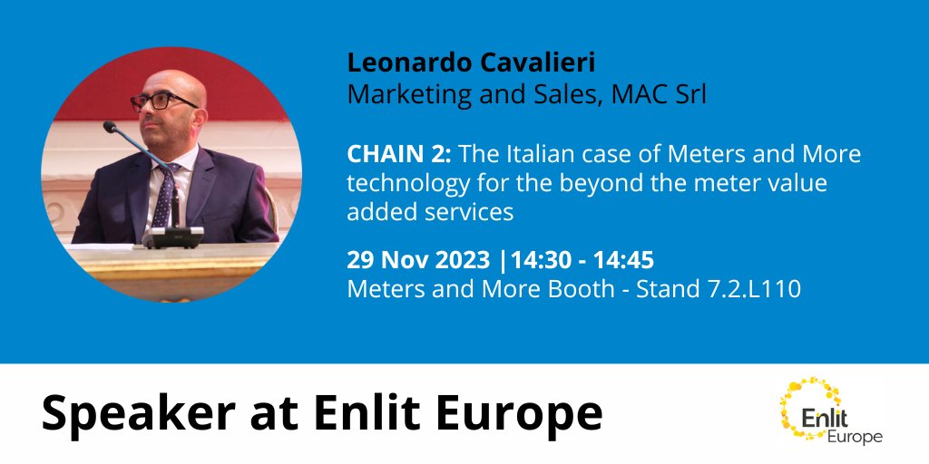 With only 4 days until Enlit Europe begins in Paris, we are pleased to announce that Leonardo Cavalieri, Marketing and Sales, MAC srl, will be a speaker at the Meters and More booth.
 
Save the date to your calendar and we look forward to meeting you there!
 
#EnlitEurope