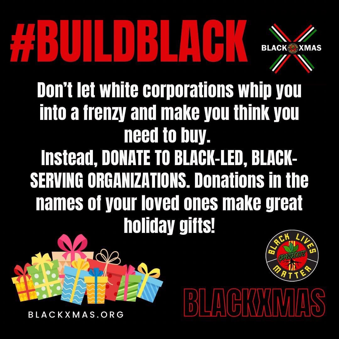 blmgrassroots's tweet photo. #BlackXmas is here!

This holiday season let your money work for Black liberation. Let’s withhold our money from white corporations that fund our oppression. 

#BuildBlack
#BuyBlack
#BankBlack

#BlackLivesMatter https://t.co/d66m6BoDxj