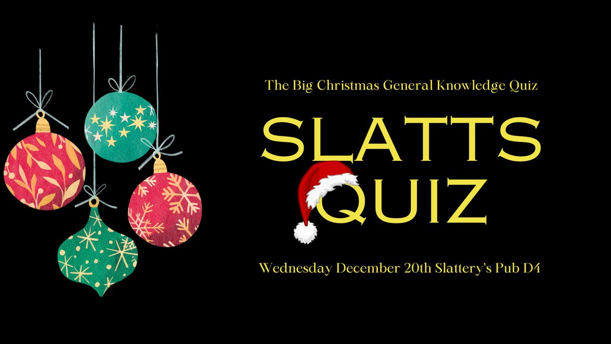 SlattsLaughs's tweet image. Our next quiz is also our last quiz before Christmas. 
Join us in @SlatterysPubD4 on Wednesday Dec 20th for a prize filled extravaganza of general knowledge! 
#Tablequiz #Dublin 
Tickets on Eventbrite (Tables of 4)