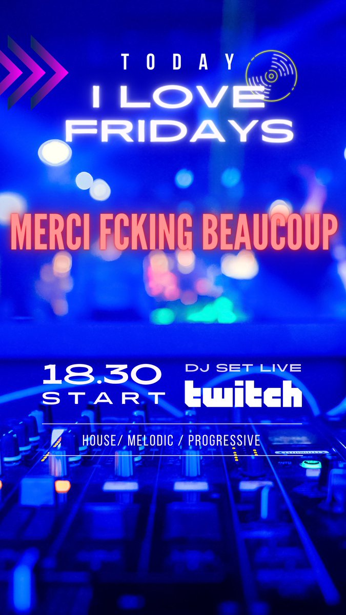 On se retrouve, aujourd’hui, à 18.30 sur <a href="/TwitchFR/">Twitch FR</a> pour un nouveau Dj set 
« I Love Fridays »—> Chaine Merci Fcking Beaucoup 

Passe faire un coucou 👋 🎶 
#streaming #dj #twitch #twitchstreamer #djset #twitchdj #music #goodvibes #live #livestreamer