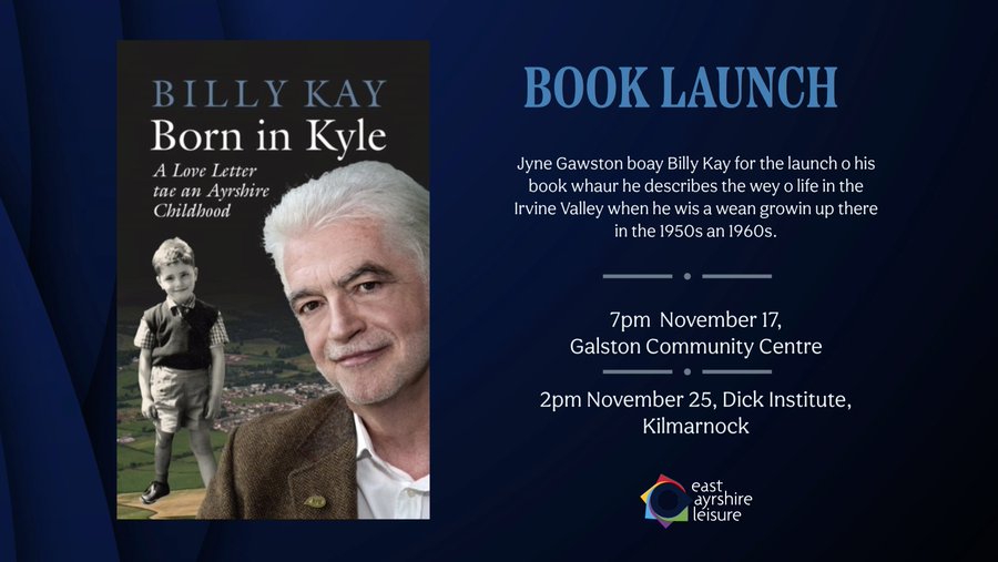 Join Billy Kay tomorrow Sat 25th Nov 2pm @Dick_Institute! Billy will discuss his memoir 'Born in Kyle' a love letter to his Ayrshire childhood in the 1950s & '60s. Free but booking essential at eastayrshireleisure.com/whats-on/ @billykayscot