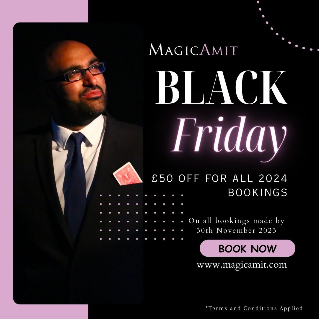 Black Friday Deal - £50 Off for all 2024 Bookings made by 30th November 2023 #blackfriday #magician #magicamit #wedding #weddingmagician #party #partymagician #corporate #corporatemagician #entertainer #magician #hypnotist