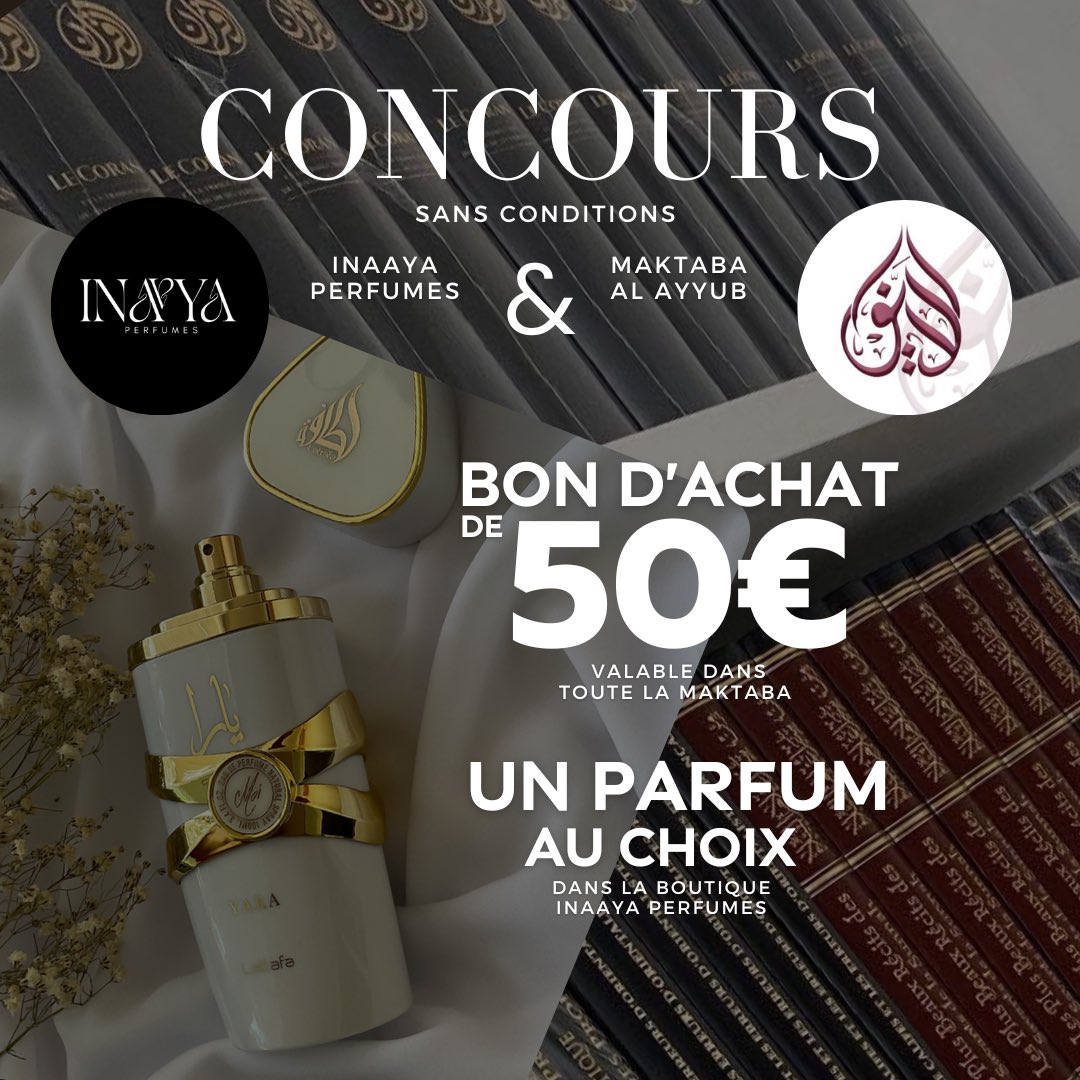 inaaya_perfumes's tweet photo. CONCOURS @inaaya_perfumes &amp; @LibrairieAyyub 

🎁 À GAGNER : 

- UN BON D’ACHAT DE 50€ chez 𝐌𝐚𝐤𝐭𝐚𝐛𝐚 𝐀𝐥-𝐀𝐲𝐲𝐮̂𝐛
- UN PARFUM AU CHOIX chez 𝐈𝐧𝐚𝐚𝐲𝐚 𝐏𝐞𝐫𝐟𝐮𝐦𝐞𝐬

Pour participer, il te suffit de RT ce tweet.

Tu peux aussi t’abonner si ce n’est pas déjà fait 🤍 https://t.co/MH1iTnTSLU
