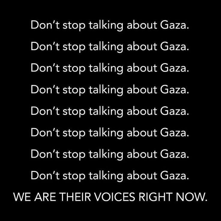 Don't stop talking about Palestine.
Don't stop talking about Gaza.

#FreePalestine #IsraeliTerrorists #CeasefireForNOW #FreeGaza