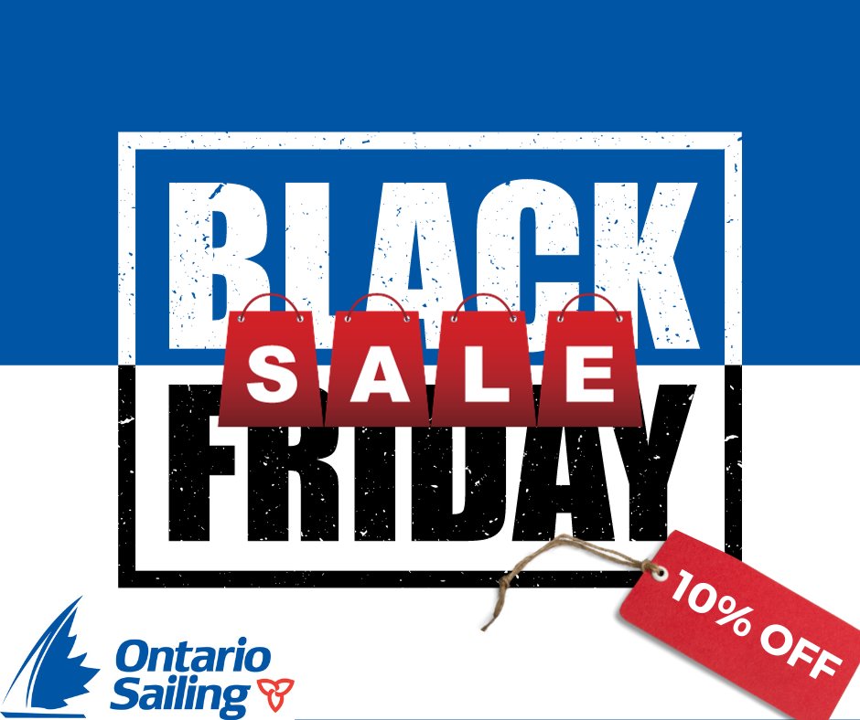 Now through Monday Nov. 26th use code BF2023 for 10% off your ENTIRE cart: ontariosailing.ca/shop/

NO item is excluded. Member Organizations can email to apply the discount to their Members Only bulk pricing discount, too!