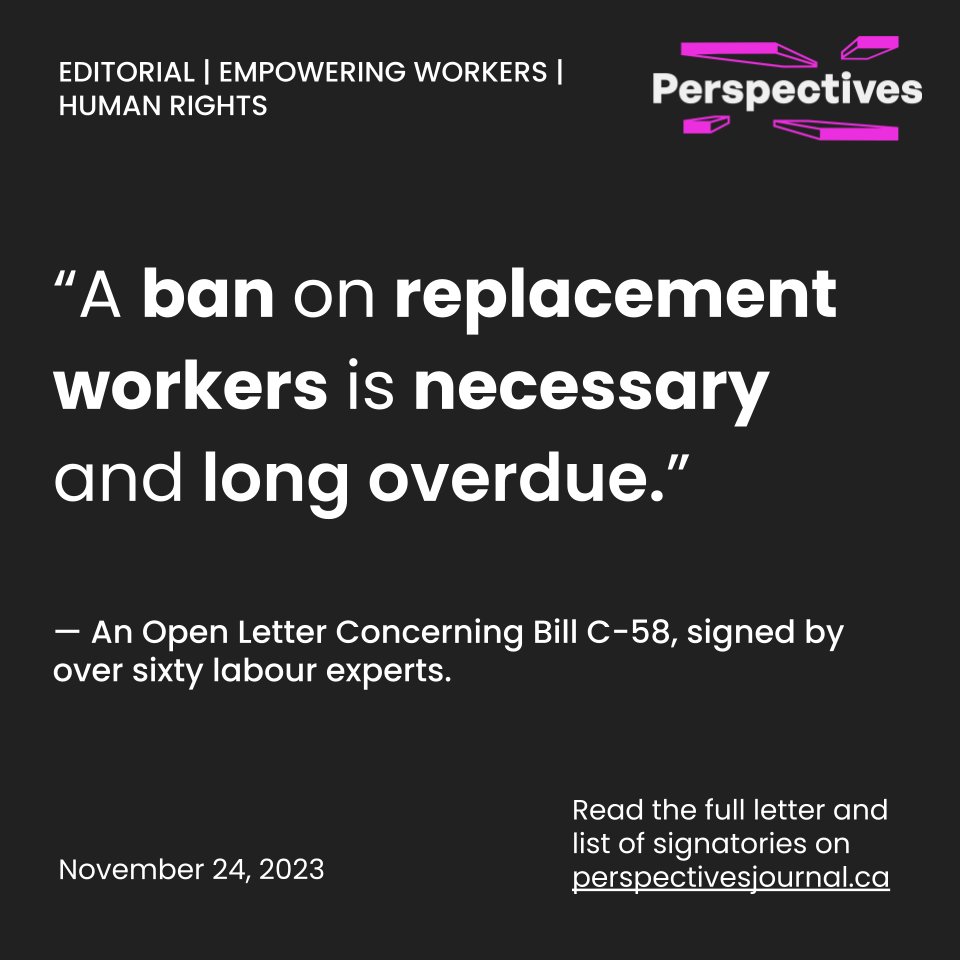 Today on Perspectives Journal: an open letter concerning bill C-58. Signed by over sixty work and labour studies researchers, scholars, and policy experts, the letter calls for a swift and strong adoption of a federal ban on replacement workers. perspectivesjournal.ca/open-letter-bi…