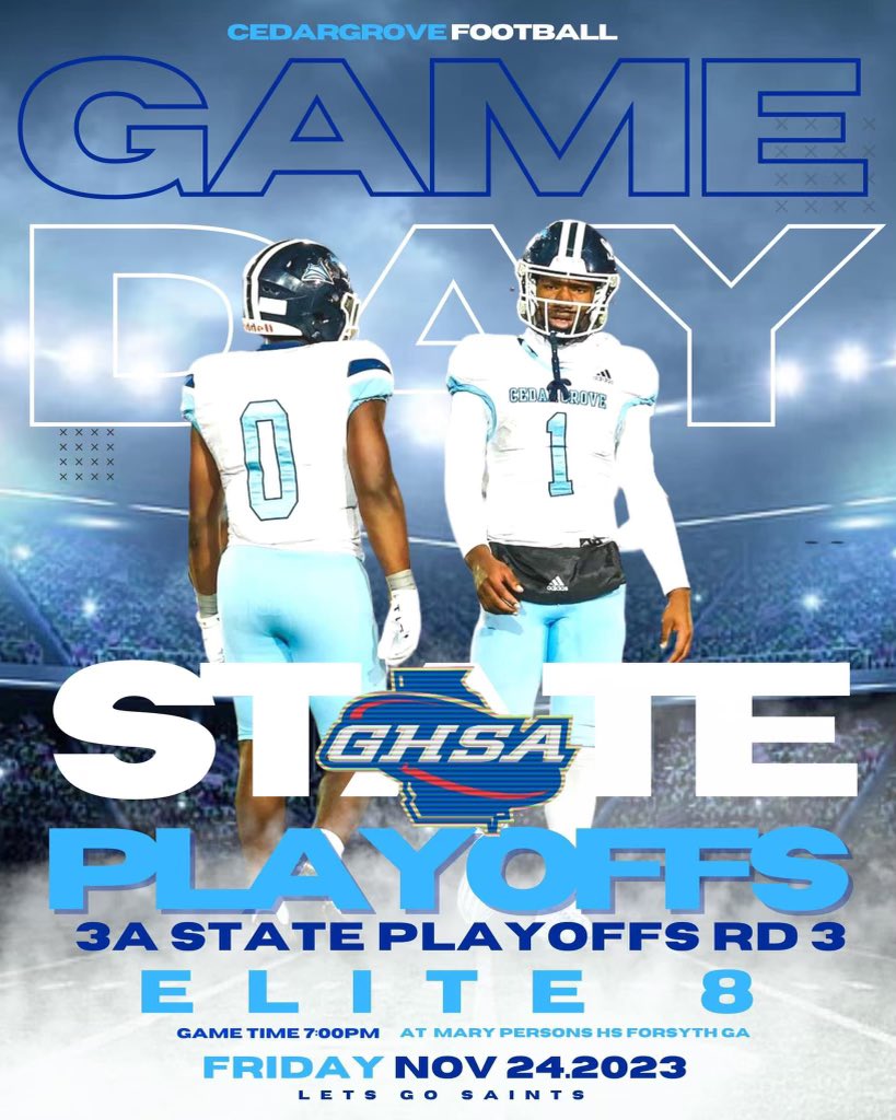 ⚜️💙🩶🤍🩵
📢 Saints Nation 📢 
Round 3 Playoffs 
🏈Cedar Grove vs Mary Persons HS🏈
📆 Friday November 24, 2023
📍 Mary Persons High School 
⏰ 7:30 PM
🎟 General Admission Ticket $10
 💙🏈💙🏈💙🏈💙
#CGHS 
#Saintslife 
#WeJustDifferent