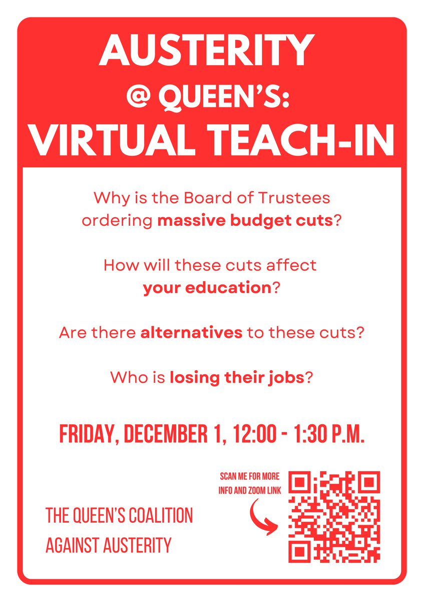 You Are Invited: The Queen’s Coalition Against Austerity presents "Austerity@Queen’s: Virtual Teach-In." Why is the Board of Trustees ordering budget cuts? Are there alternatives? Who will lose their jobs? Fri. 1 Dec. 2023, 12 p.m. - 1.30 p.m., via Zoom: queensu.zoom.us/j/93133252760?…