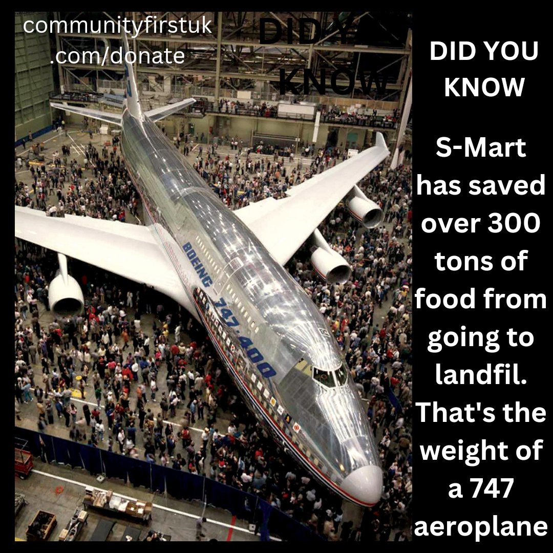 DID YOU KNOW.....
<a href="/S_MartScot/">S-Mart The Social Supermarket</a> has saved over 300 tonnes of food from going to landfill. This is the equivalent of the weight of a 747 aeroplane! 
Please consider helping us to keep doing what we're doing to reduce food waste #SMartWorks #tacklingfoodwaste communityfirstuk.com/donate