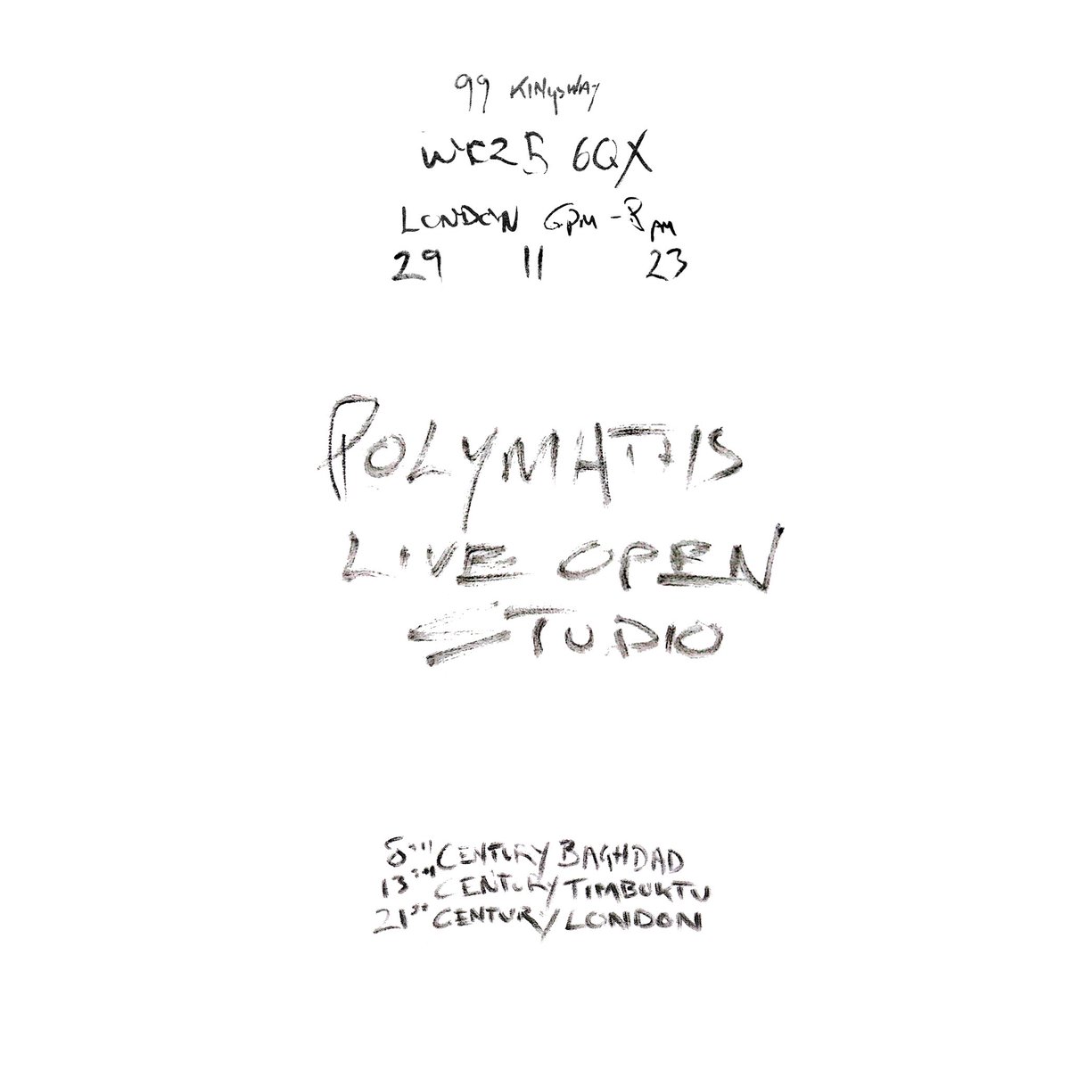 razatari's tweet photo. THE POLYMATHS LIVE OPEN STUDIO

WEDNESDAY 29TH NOVEMBER 6PM - 9PM

IN THE SPACE OF RESIDENT ARTIST OMOTUNWASE THALIS OSINAIKE 99 KINGSWAY WC2B 6QX

8TH CENTURY BAGHDAD
13TH CENTURY TIMBUKTU
21ST CENTURY LONDON

FREE ENTRY
NO RSVP
THE MALAIKA INVITE YOU
SEE YOU THERE https://t.co/FvpHyrGfVP
