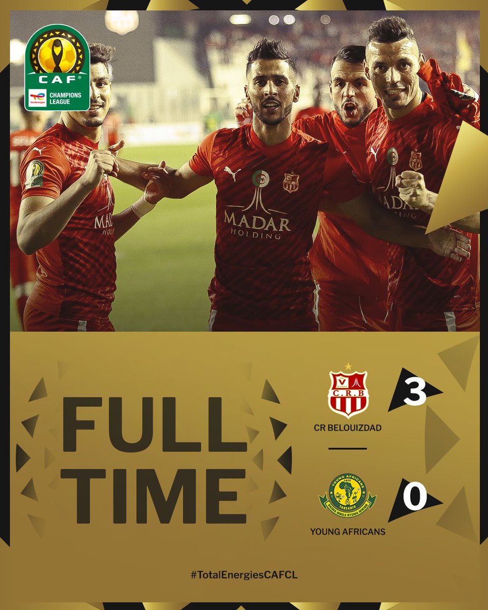 Full-Time CAF Champions League CR Belouizdad 🇩🇿 3-0 🇹🇿 Young Africans #CAFCL #TotalEnergiesCAFCL