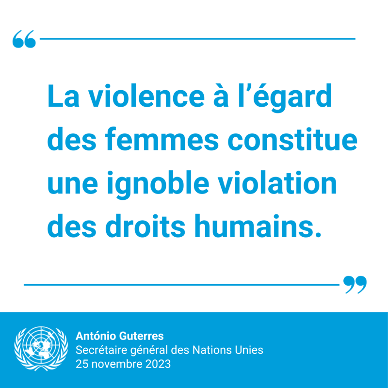 ONU_fr's tweet photo. « La violence à l’égard des femmes constitue une ignoble violation des droits humains, une crise de santé publique &amp; un obstacle majeur au développement durable ». 

@antonioguterres à l'occasion de la Journée internationale pour l'élimination de la violence à l'égard des femmes.
