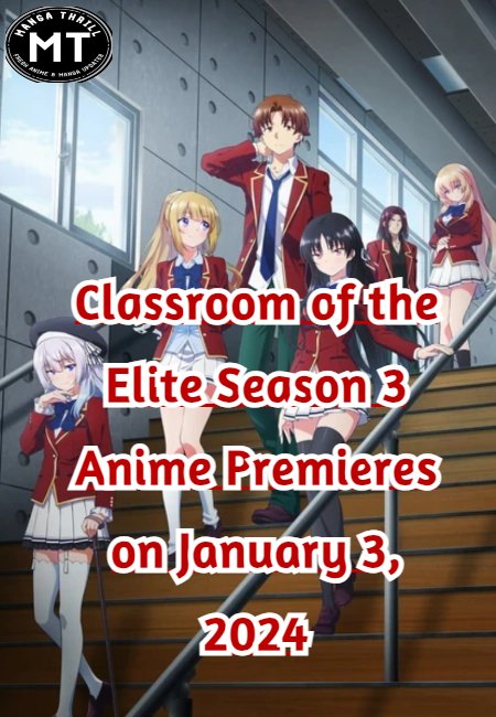 Classroom of The Elite Season 3 release date?