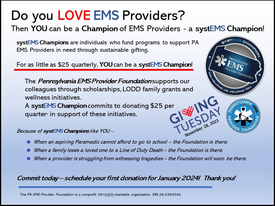 PA_EMS_Provider's tweet photo. On GIVING TUESDAY, please consider the PA EMS Provider Foundation and become a SystEMS Champion.  Your gift of $25 per calendar quarter, $100 a year will support Scholarships for Paramedic Training and Financial Support for the families of Line of Duty Deaths (LODD). https://t.co/YtUO3p67TU