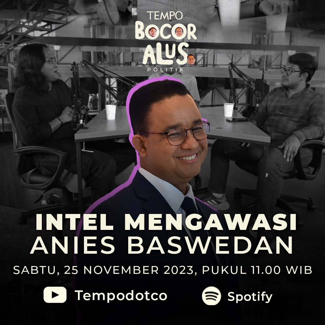 tempodotco's tweet photo. Intel Mengawasi Anies Baswedan

Penggunaan lembaga negara dalam pilpres 2024 kian masif. Ada intel yang mengawasi Anies Baswedan.

Tayang hari ini! Sabtu, 25 November 2023.
Pukul 11.00 WIB

#BocorAlusPolitik #PodcastBAP #PodcastTempo #MajalahTempo https://t.co/iUC9x6vdwK