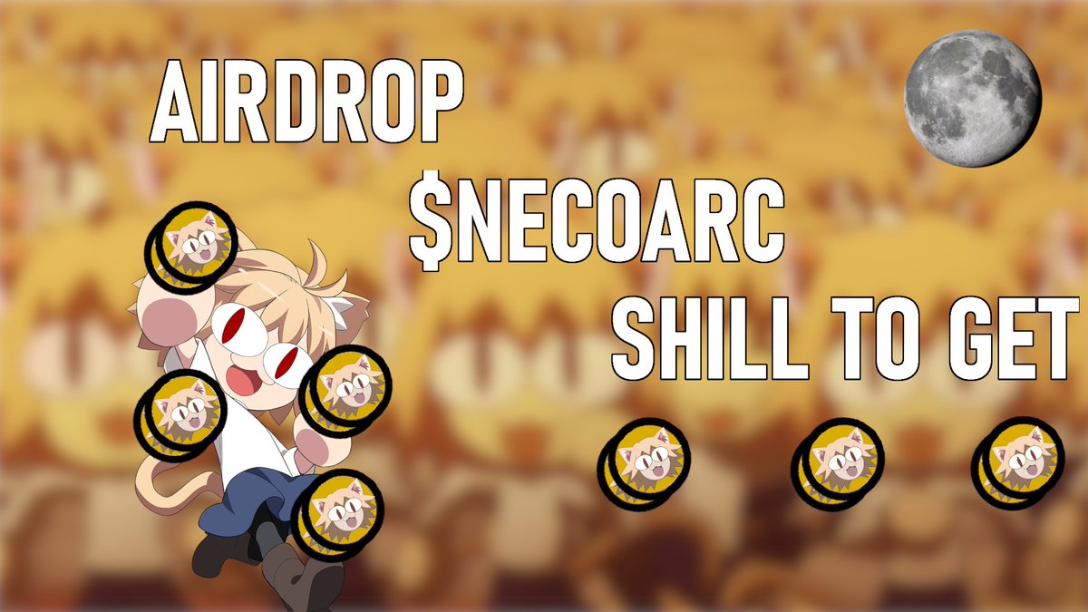 NecoArcCoin's tweet photo. Airdrop! Shill to get

To get some $NECOARC tokens: retweet, make a post/video, etc., anything that will help to promote NekoArcCoin

Send proof of this along with your wallet in the comment. Token reward will depend on your contribution to the popularization of NecoArcCoin #BNB https://t.co/9QVhNMFmjB