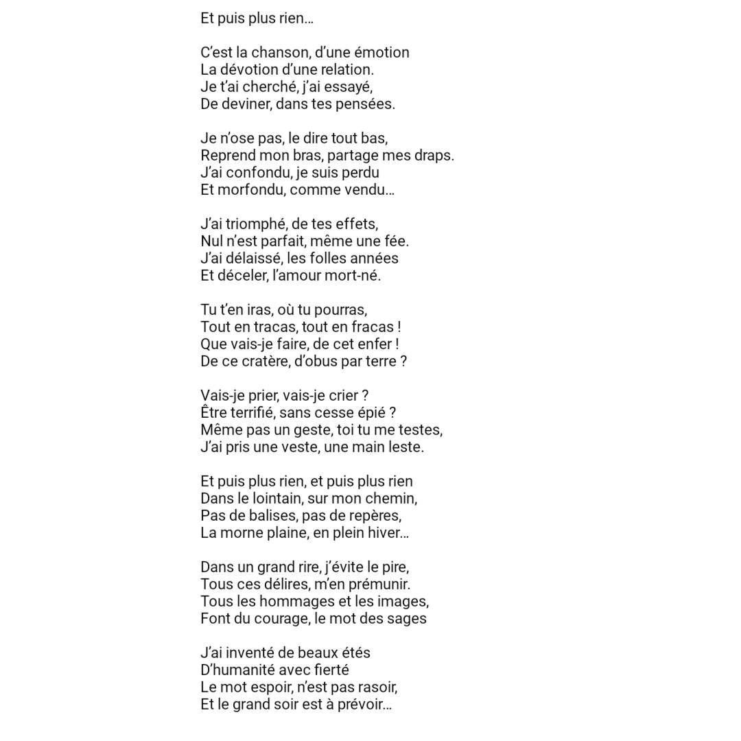 jerome_reissac's tweet image. Et puis plus rien…

C’est la chanson, d’une émotion
La dévotion d’une relation.
Je t’ai cherché, j’ai essayé,
De deviner, dans tes pensées.

Je n’ose pas, le dire tout bas,
Reprend mon bras, partage mes draps.
#poésie #JérômeReissac #chansonnette #ombres