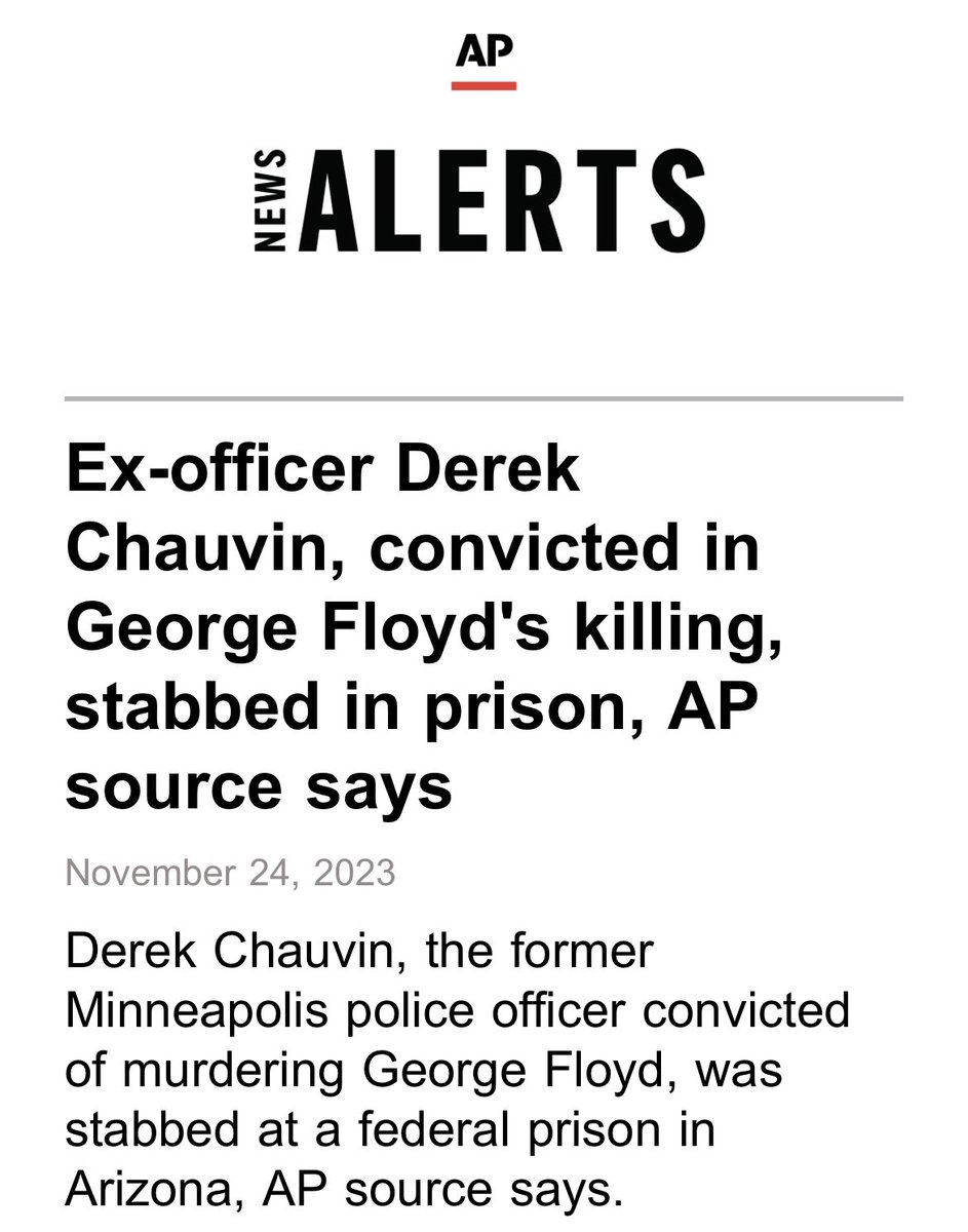 Just in from @AP: “Derek Chauvin, the former Minneapolis police officer convicted of murdering George Floyd, was stabbed at a federal prison in Arizona, AP source says.”