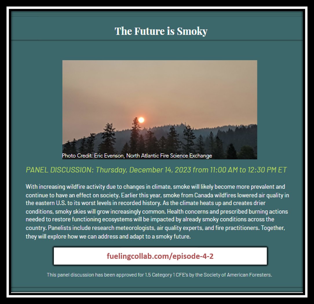 Fueling Collaboration Season Four continues on Thursday, December 14th at 11am ET w/ the panel discussion "The Future is Smoky"
🔸More information &amp; registration is available on the Fueling Collaboration website: fuelingcollab.com

#firescience #wildfire #rxfire #airquality