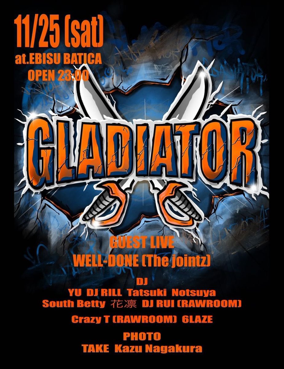 Rhymeboy's tweet photo. 【#本日】
11.25.Sat
〓GLADIATOR〓
@BaticaEbisu 恵比寿

OPEN 23:00

▪︎Guest Live
WELL-DONE (Tha Jointz)

▪︎DJ
YU
DJ RILL
Tatsuki
Notsuya
South Betty
花凛
DJ RUI (RAWROOM)
Crazy T (RAWROOM)
6LAZE

▪︎Photo
TAKE
Kazu Nagakura

▷info
https://t.co/QSCq2ZihBy

#東京 https://t.co/FLq2SxoJQp