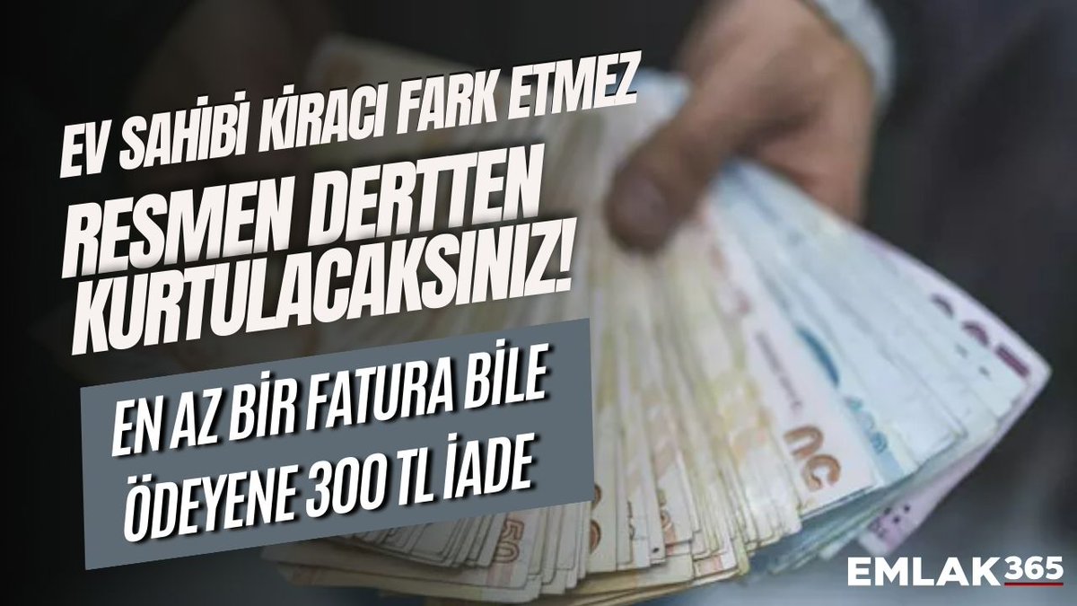 Ev sahibi kiracı fark etmez dertten kurtulacaksınız! En az bir fatura bile ödeyene 300 TL İADE emlak365.com/finans/ev-sahi…