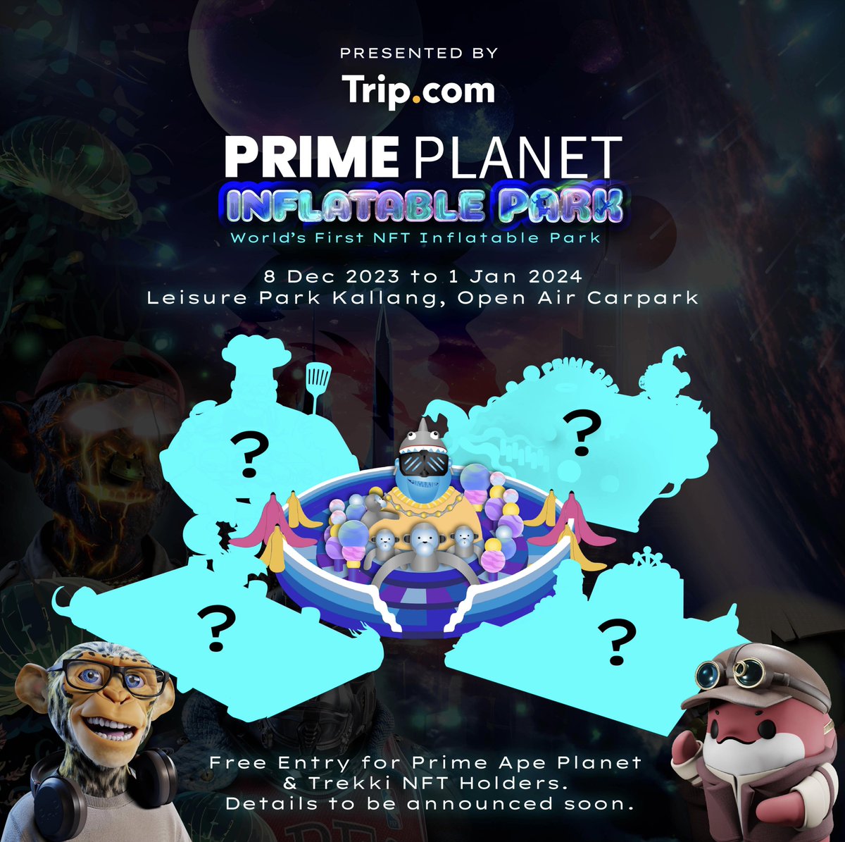 Explore  SG’s 1️⃣st NFT Inflatable Park with @trip @primeapeplanet &amp; @trekkinft 🐒🦍🐬

🎟️ Free Entry for Prime Ape Planet &amp; Trekki NFT Holders! (Redemption details coming soon)

📆 Date: 8 Dec 2023 to 1 Jan 2024
🕒 Time: 11am to 9pm daily
📍 Location: Kallang Leisure Park, Open