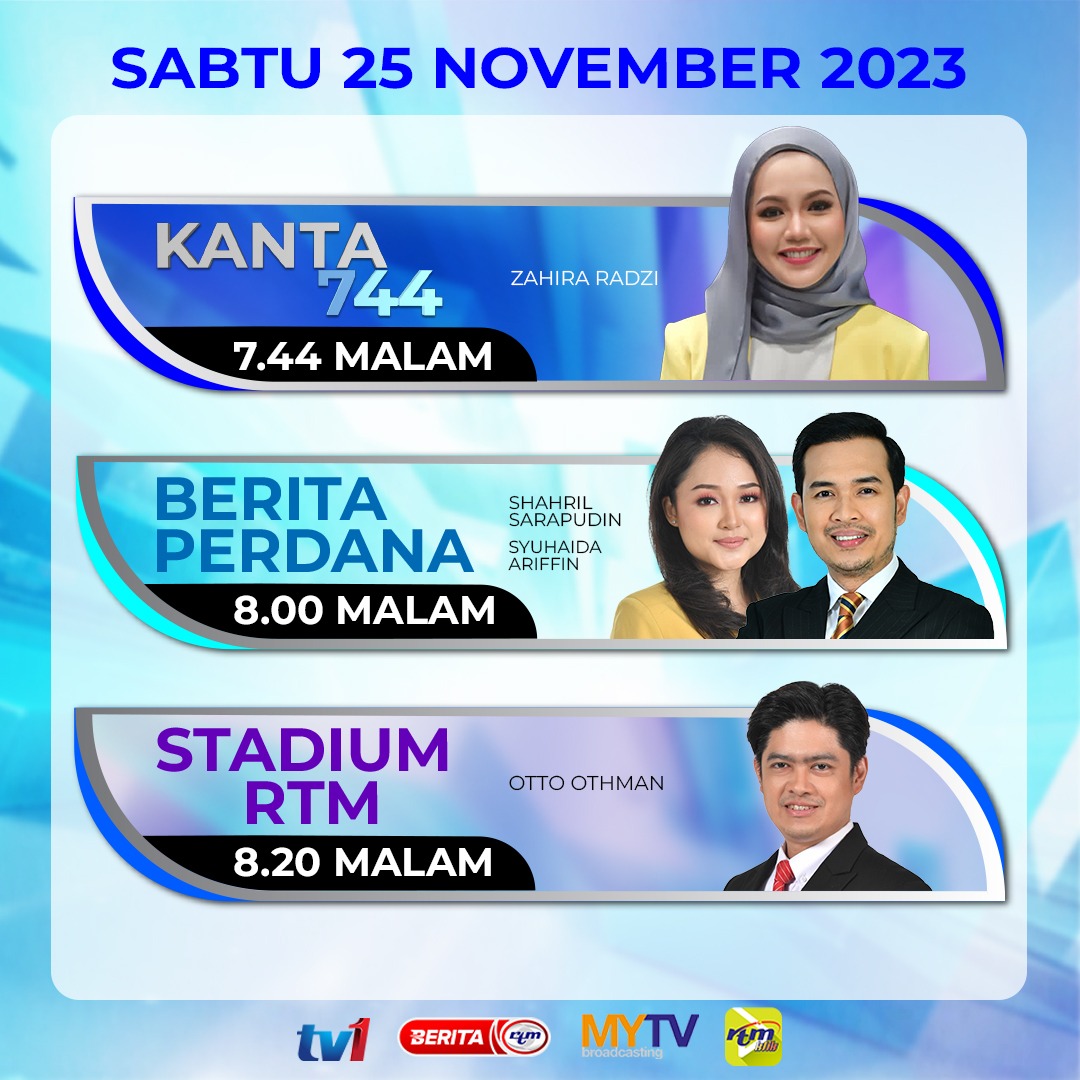 beritartm's tweet photo. Sabtu | 25 November 2023
Saksikan Kanta 744 bersama Zahira Radzi (7:44 malam)
Berita Perdana bersama Shahril Sarapudin & Syuhaida Ariffin (8:00 malam)
Stadium RTM bersama Otto Othman (8:20 malam)
'Yang sahih di Berita RTM'
#RTM #BeritaRTM #Kanta744 #BeritaPerdana #StadiumRTM https://t.co/9BhixXexd1