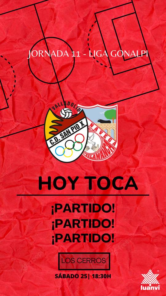 LIGA GONALPI J 11 🏆

CD SAN PIO X - CD NAVEGA

El CD San PioX quiere sumar su segunda victoria 💪en casa seguida.

🗓Sabado 25de noviembre a las 18.30h 
🏟 C.M.LOS CERROS

#SANPIOXFEMNAVEGA⚽️
#SANPIOFEM❤️
#FUTBOLFEMENINO⚽️