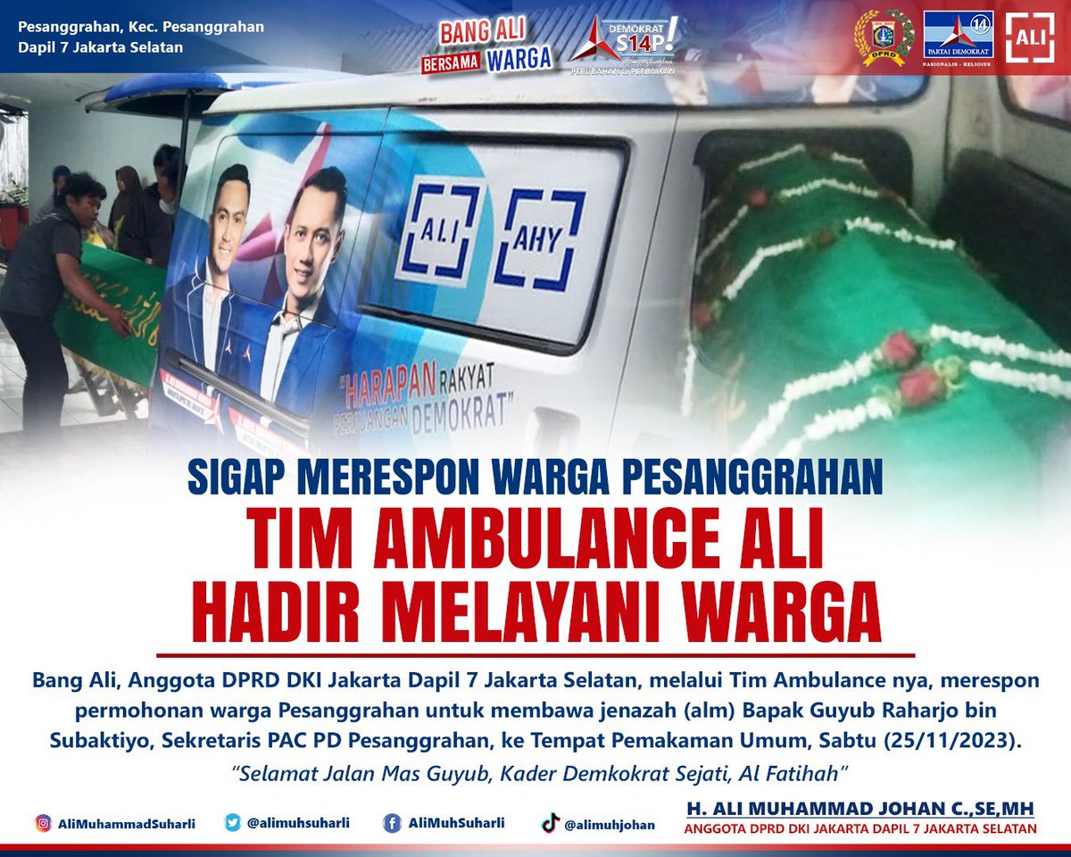 Tim Ambulance Demokrat ALI membawa jenazah (Alm) Bapak Guyub Raharjo bin Subaktiyo, Sekretaris PAC  <a href="/PDemokratjkt/">DPD Demokrat Jakarta</a> Pesanggrahan ke TPU. “Selamat jalan Mas Guyub, Kader PD Sejati, Al Fatihah”.

<a href="/AgusYudhoyono/">Agus Harimurti Yudhoyono (AHY)</a> <a href="/PDemokrat/">Partai Demokrat</a> <a href="/MelaniLSuharli/">Melani Leimena Suharli</a> <a href="/MelaniLSuharli/">Melani Leimena Suharli</a> 

#AmbulanceDemokratUntukWarga