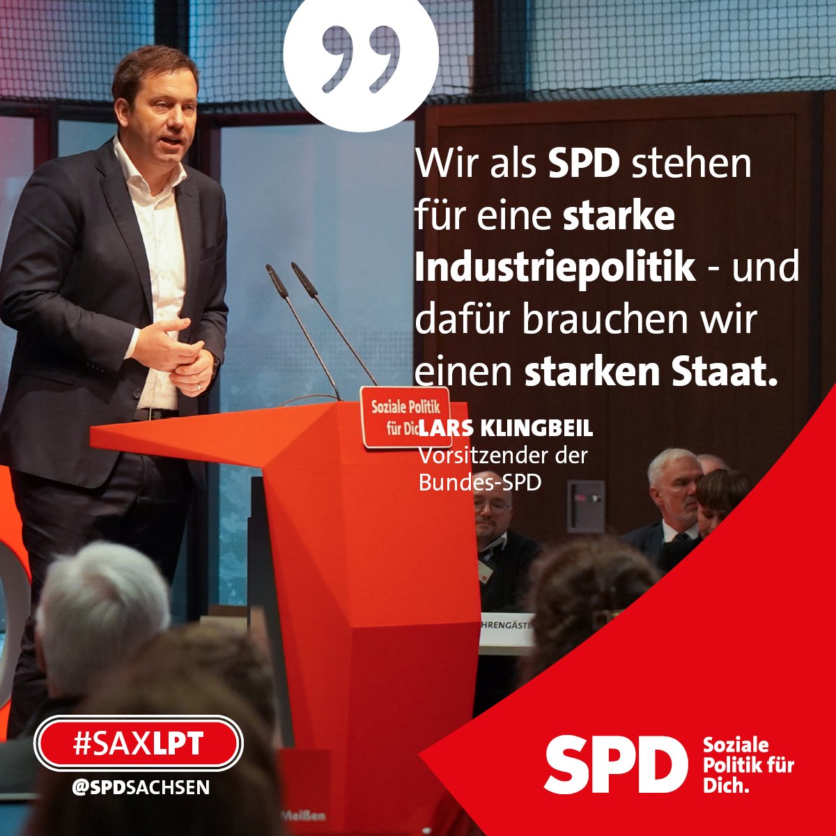 Lars Klingbeil: 'Wir als SPD kämpfen um jeden Industriearbeitsplatz. Wir stehen für eine starke Industriepolitik - und dafür brauchen wir einen starken Staat. Es kann nicht sein, dass die Schuldenbremse zu einer Wachstums- und Innovationsbremse wird.'